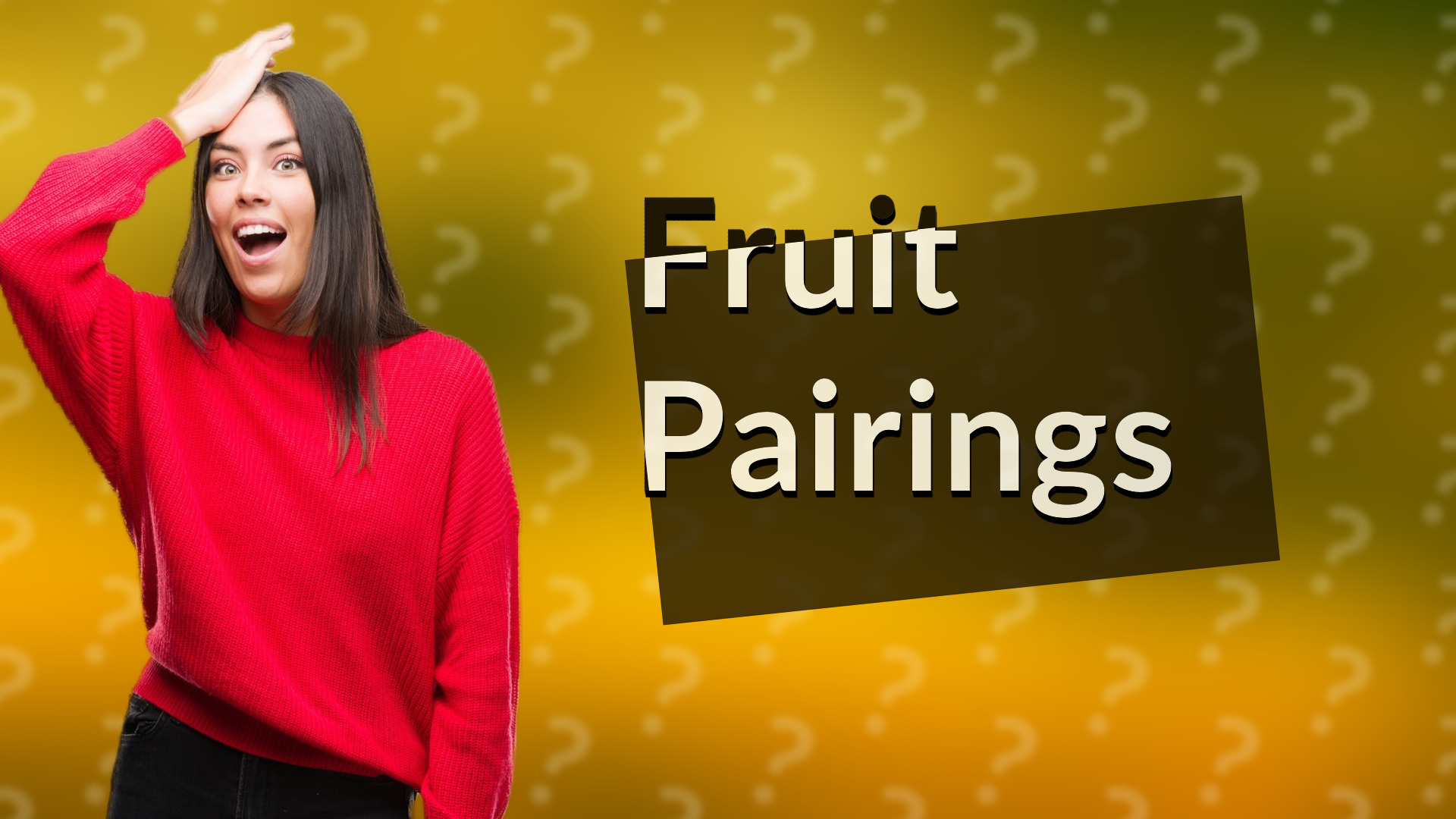 Fruit Pairings
