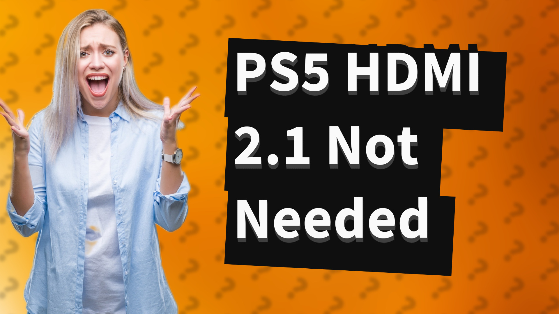 PS5 HDMI 2.1 Not Needed