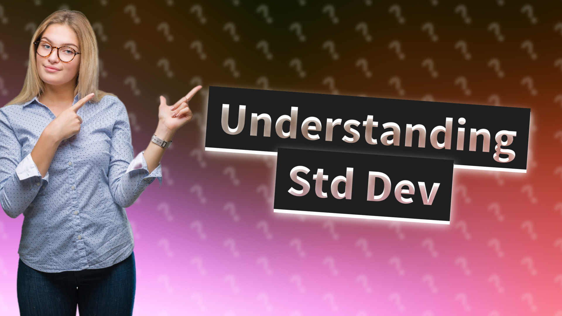 Understanding Std Dev