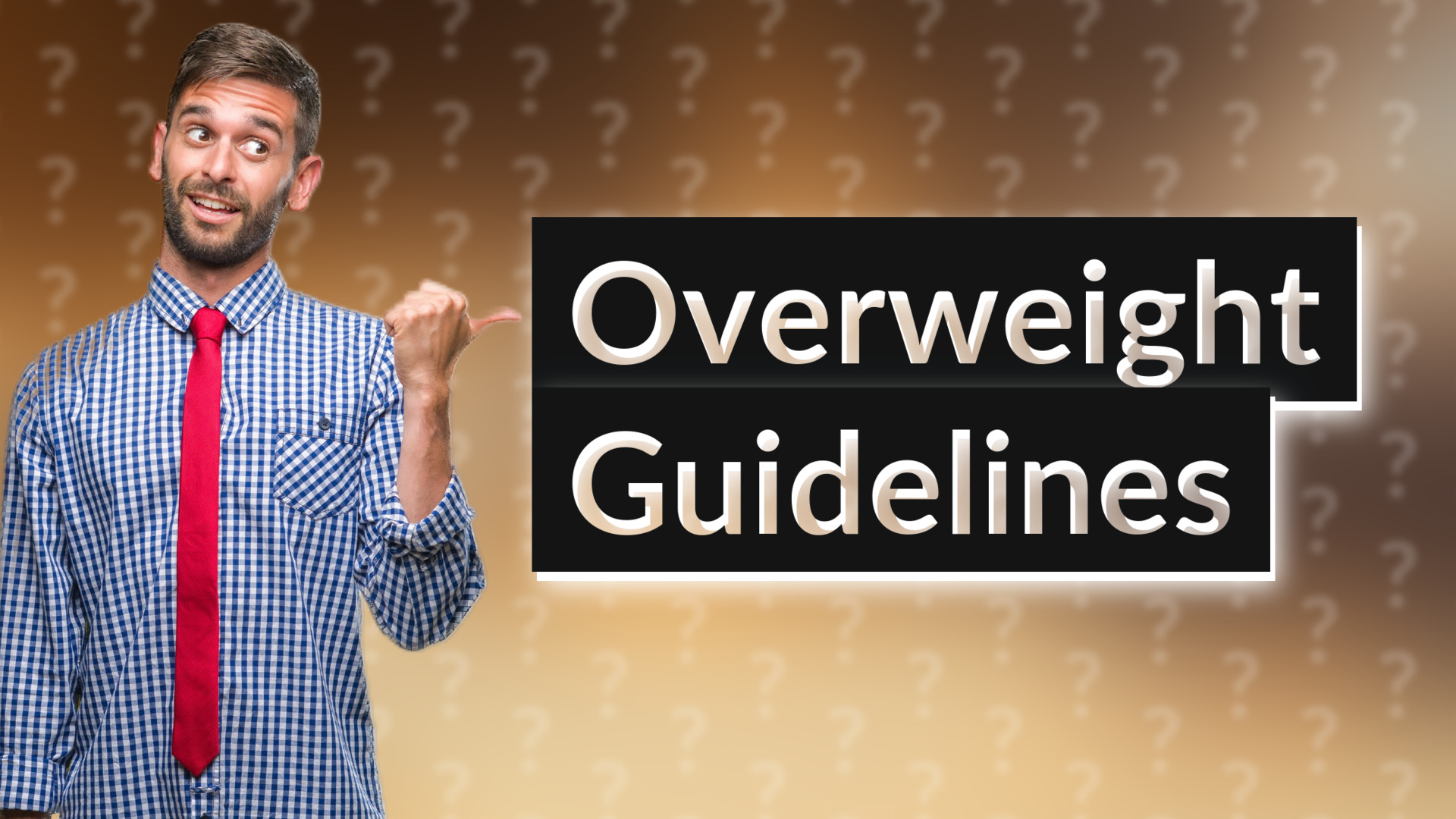 Overweight Guidelines