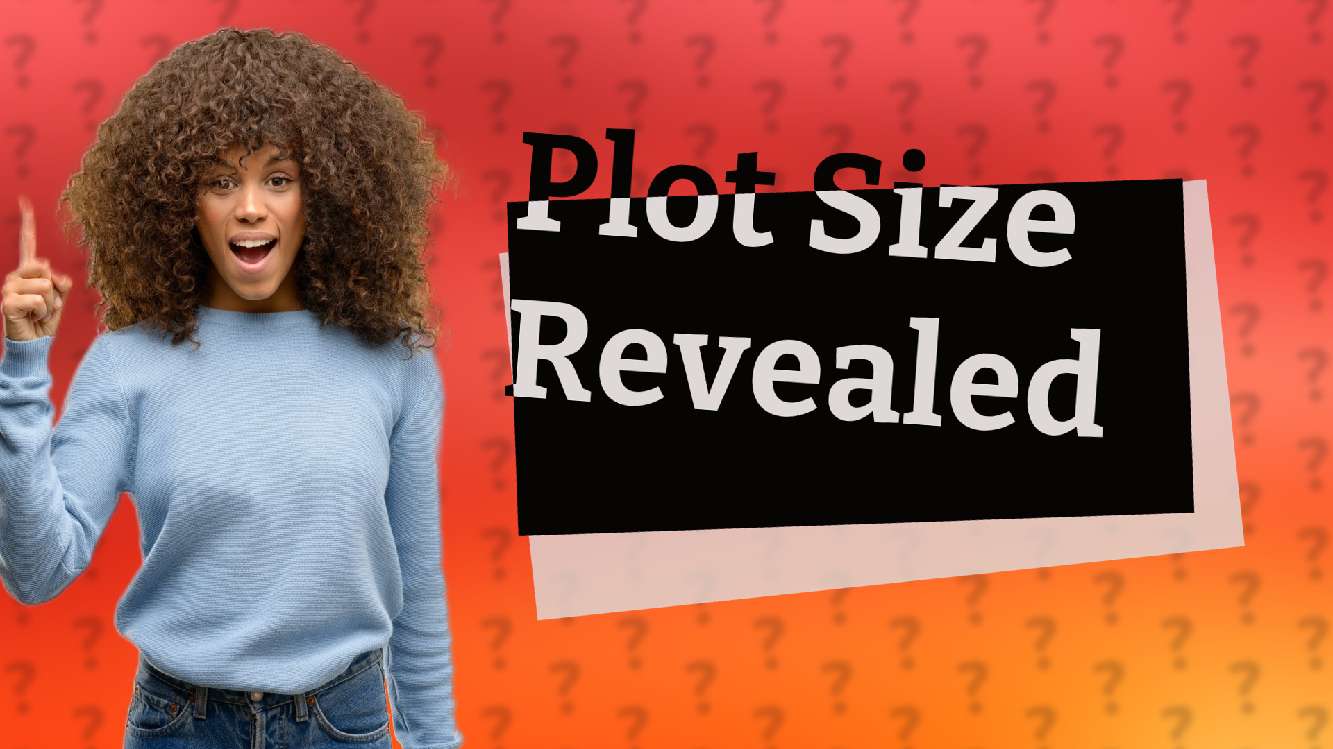 Plot Size Revealed