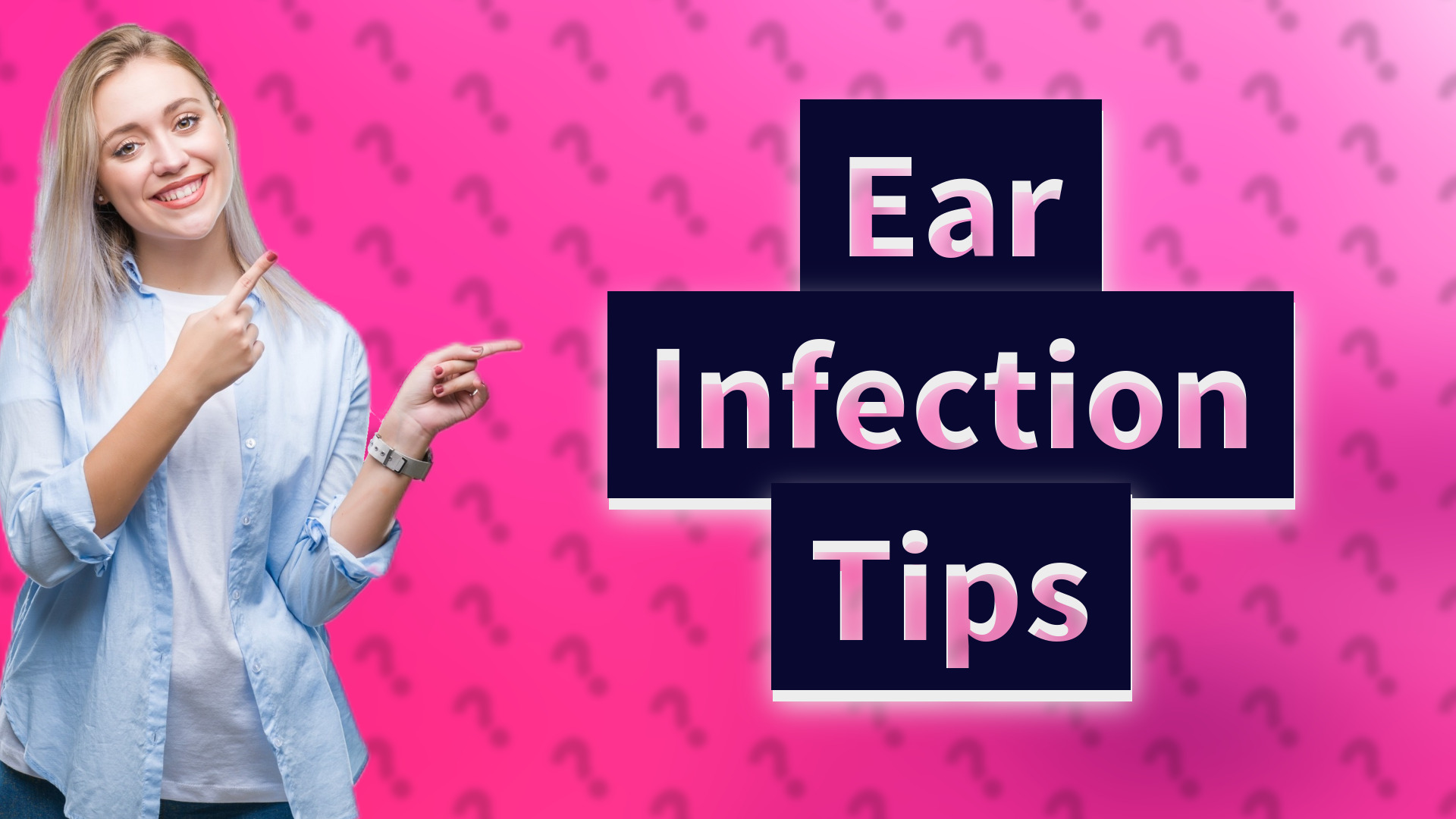 Ear Infection Tips
