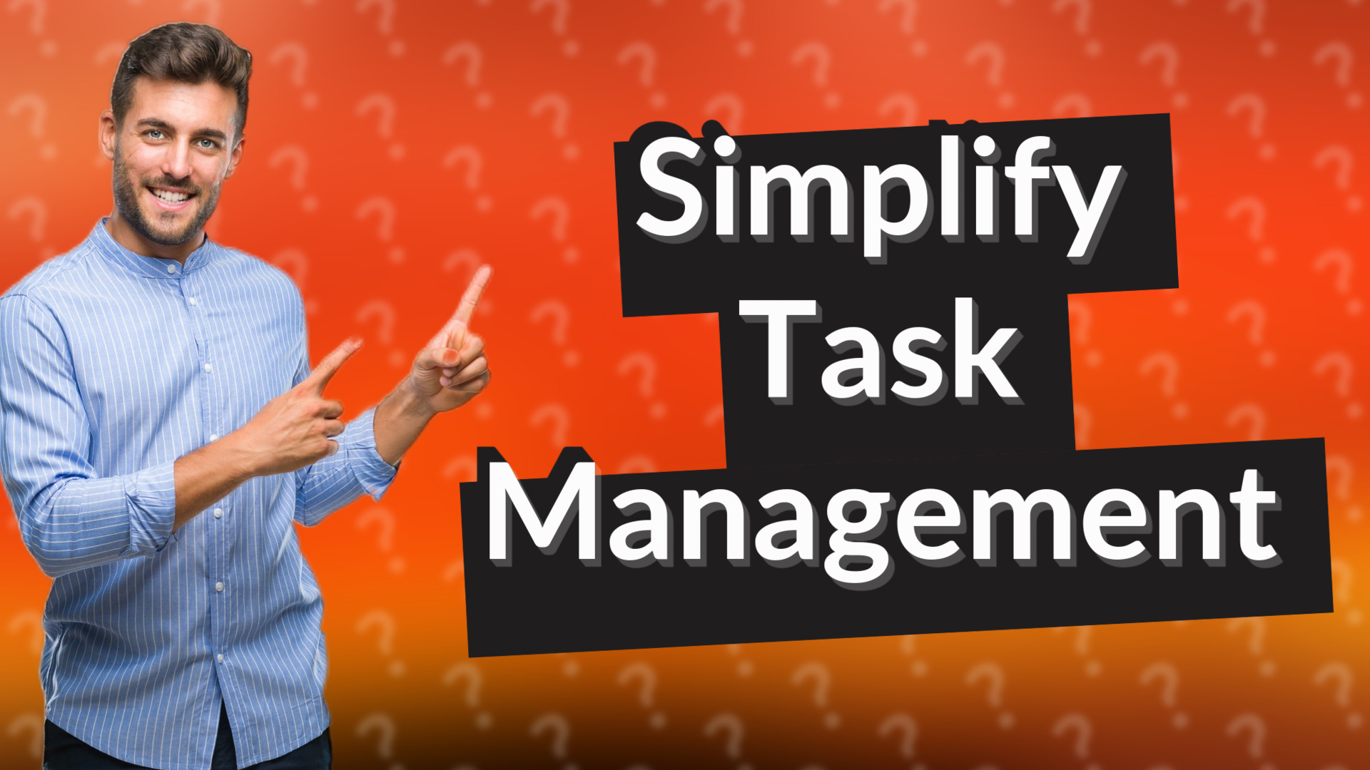 Simplify Task Management