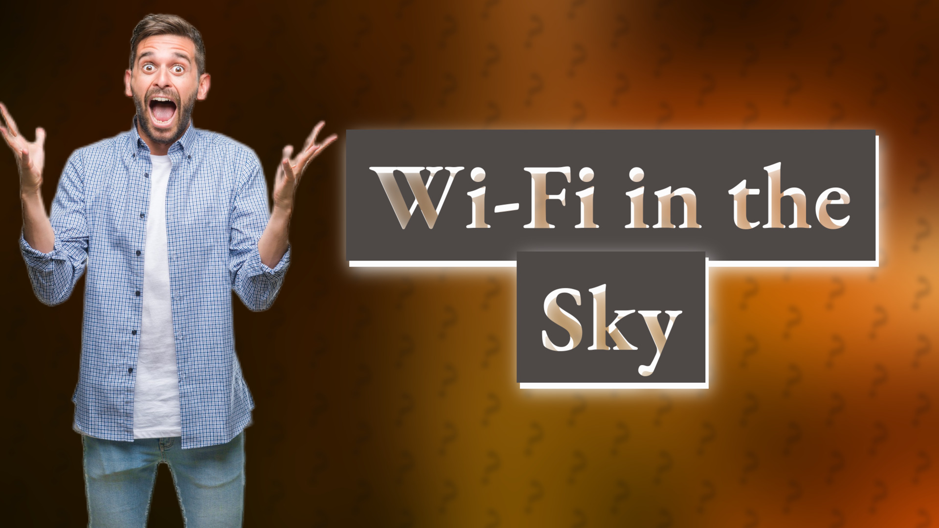Wi-Fi in the Sky