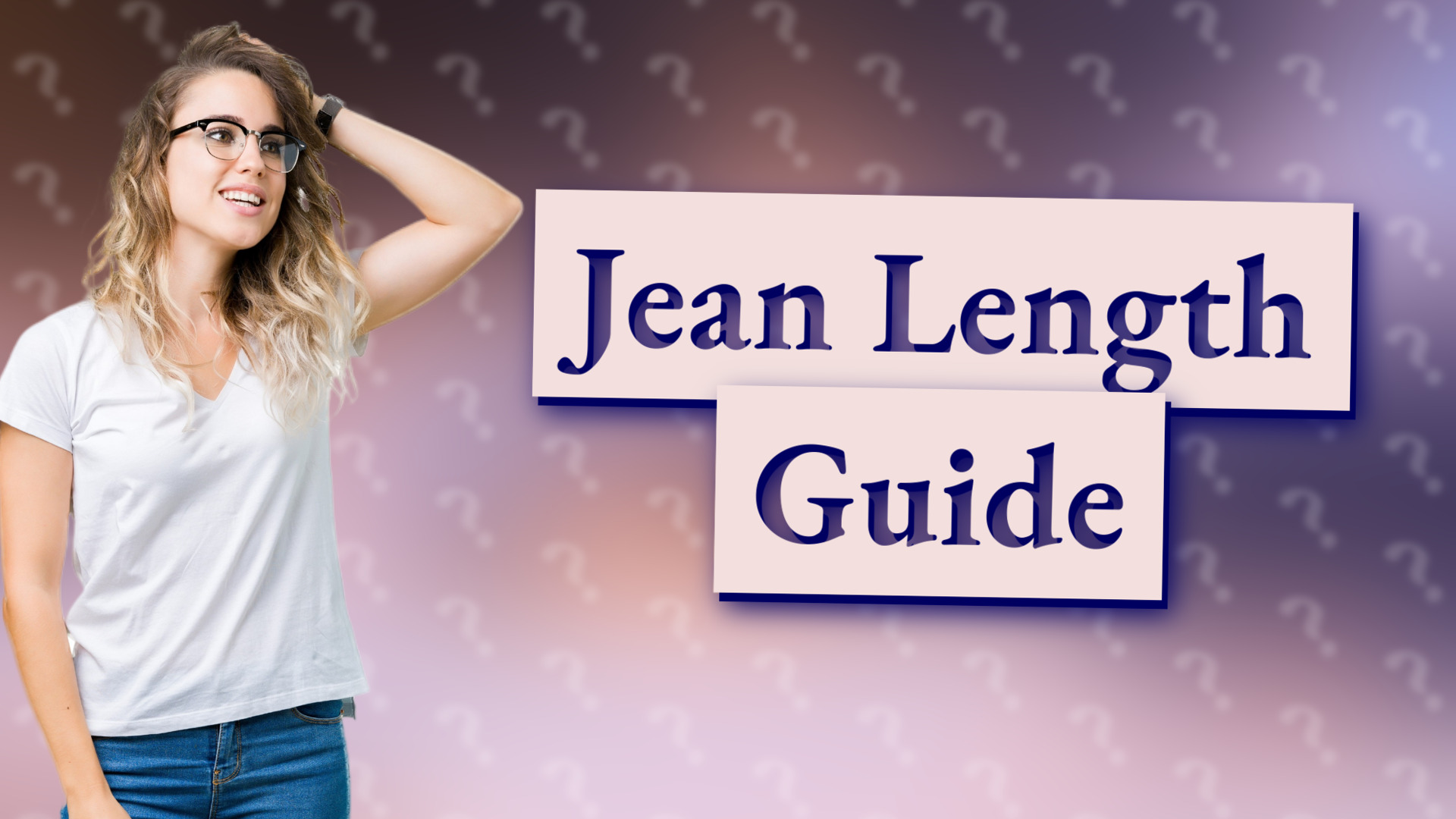 Jean Length Guide
