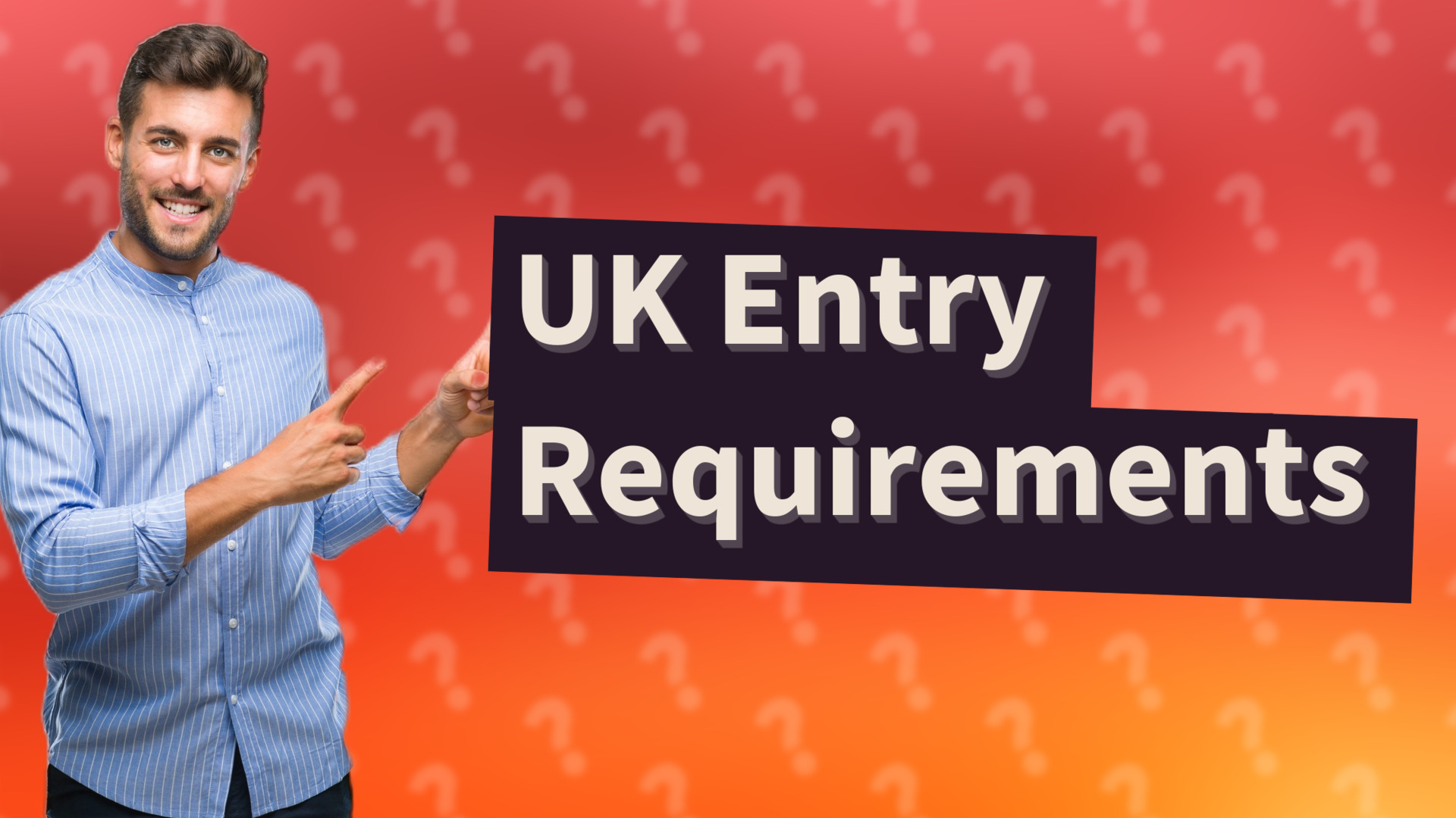UK Entry Requirements
