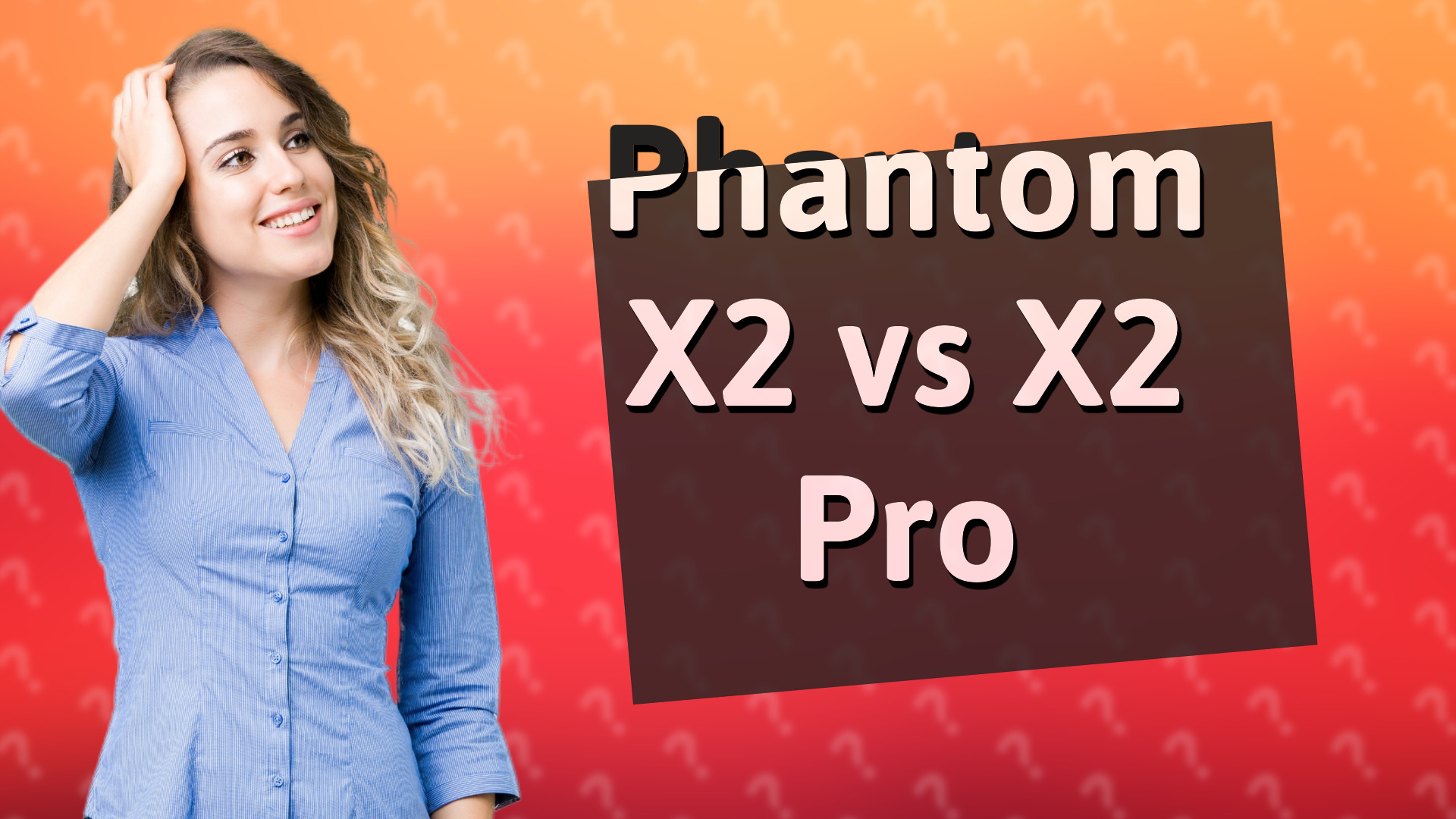 Phantom X2 vs X2 Pro