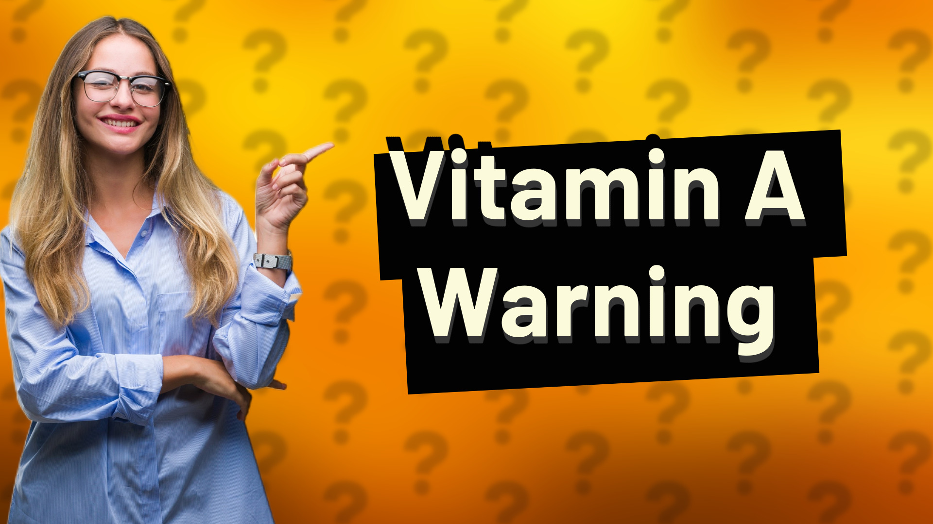 Vitamin A Warning