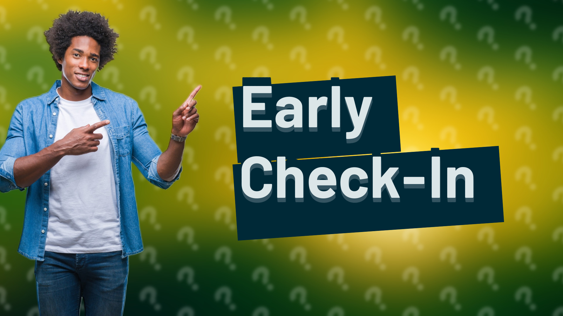 Early Check-In