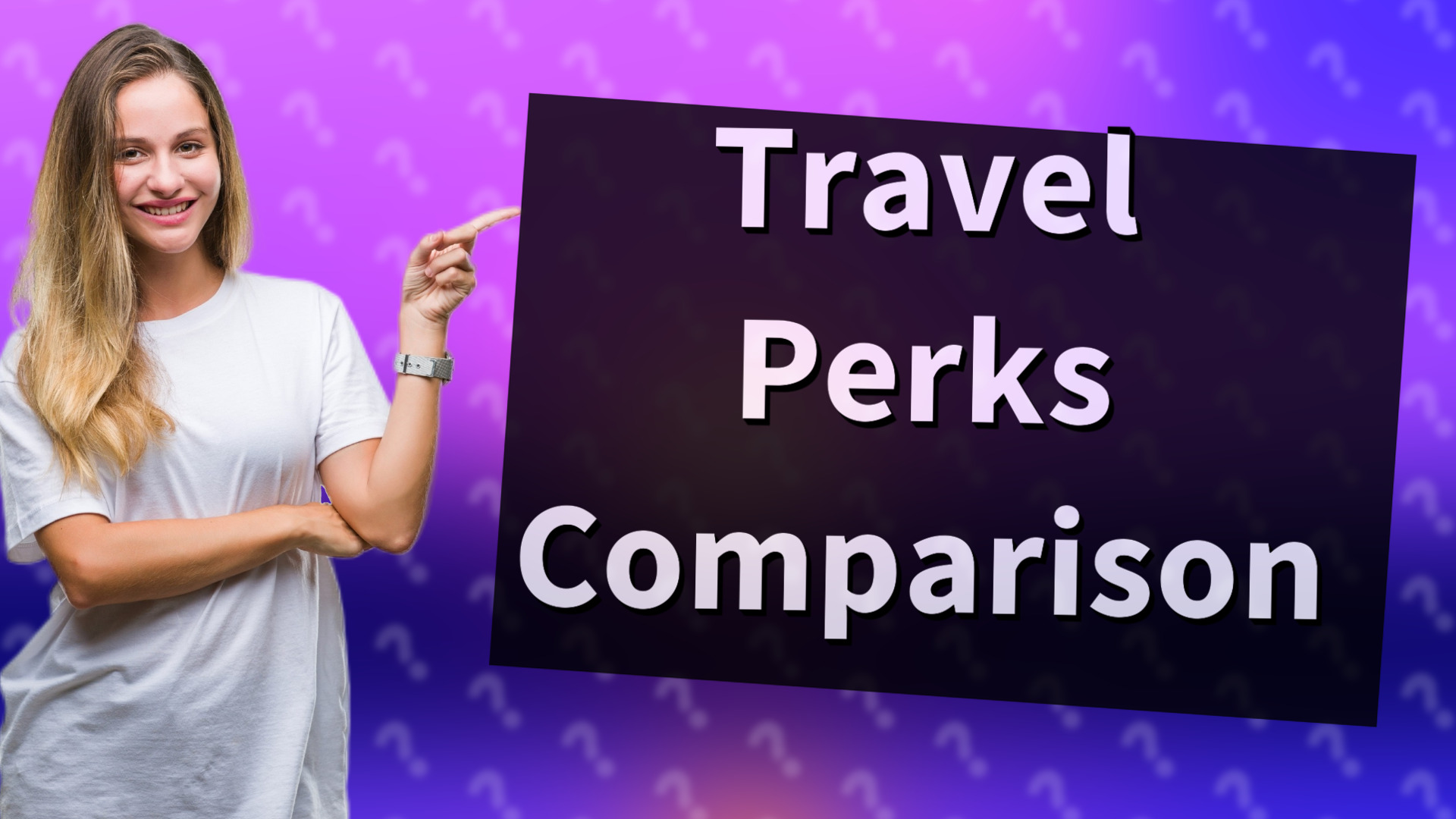 Travel Perks Comparison