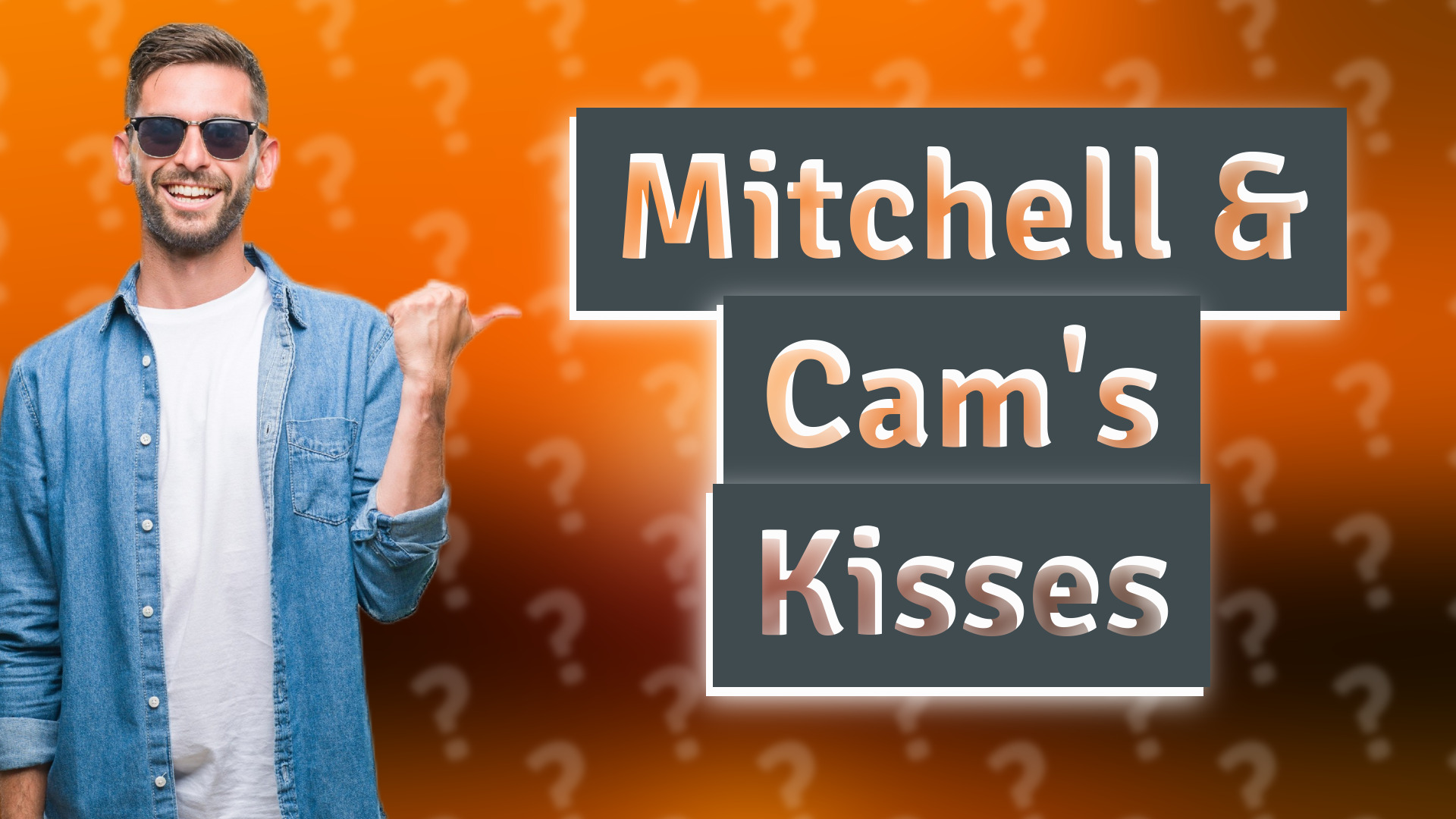 Mitchell & Cam's Kisses