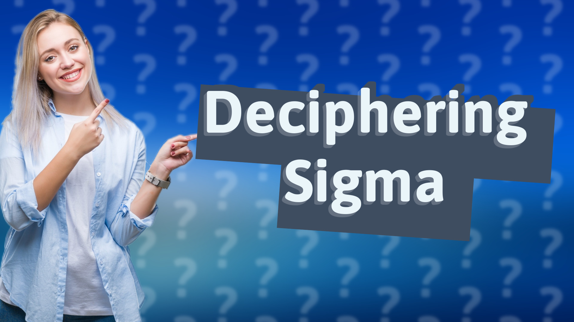Deciphering Sigma