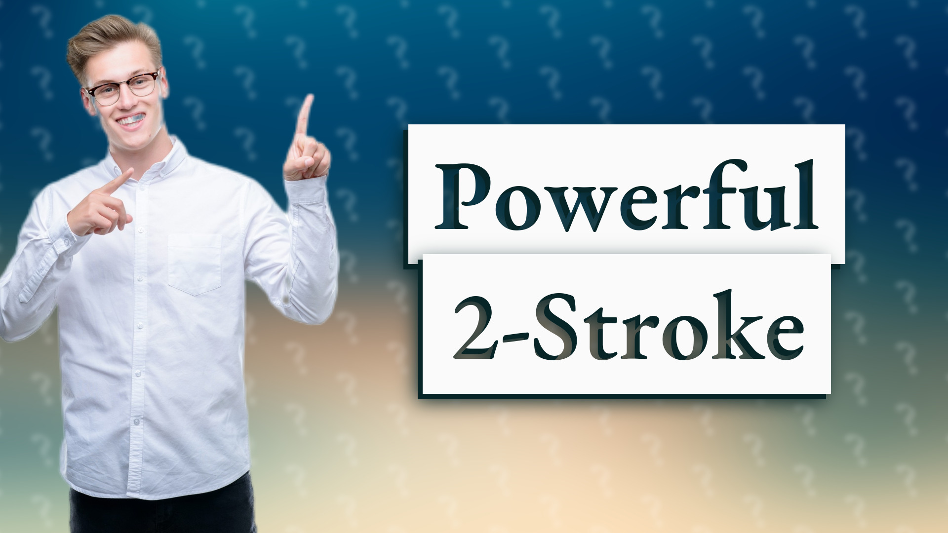 Powerful 2-Stroke