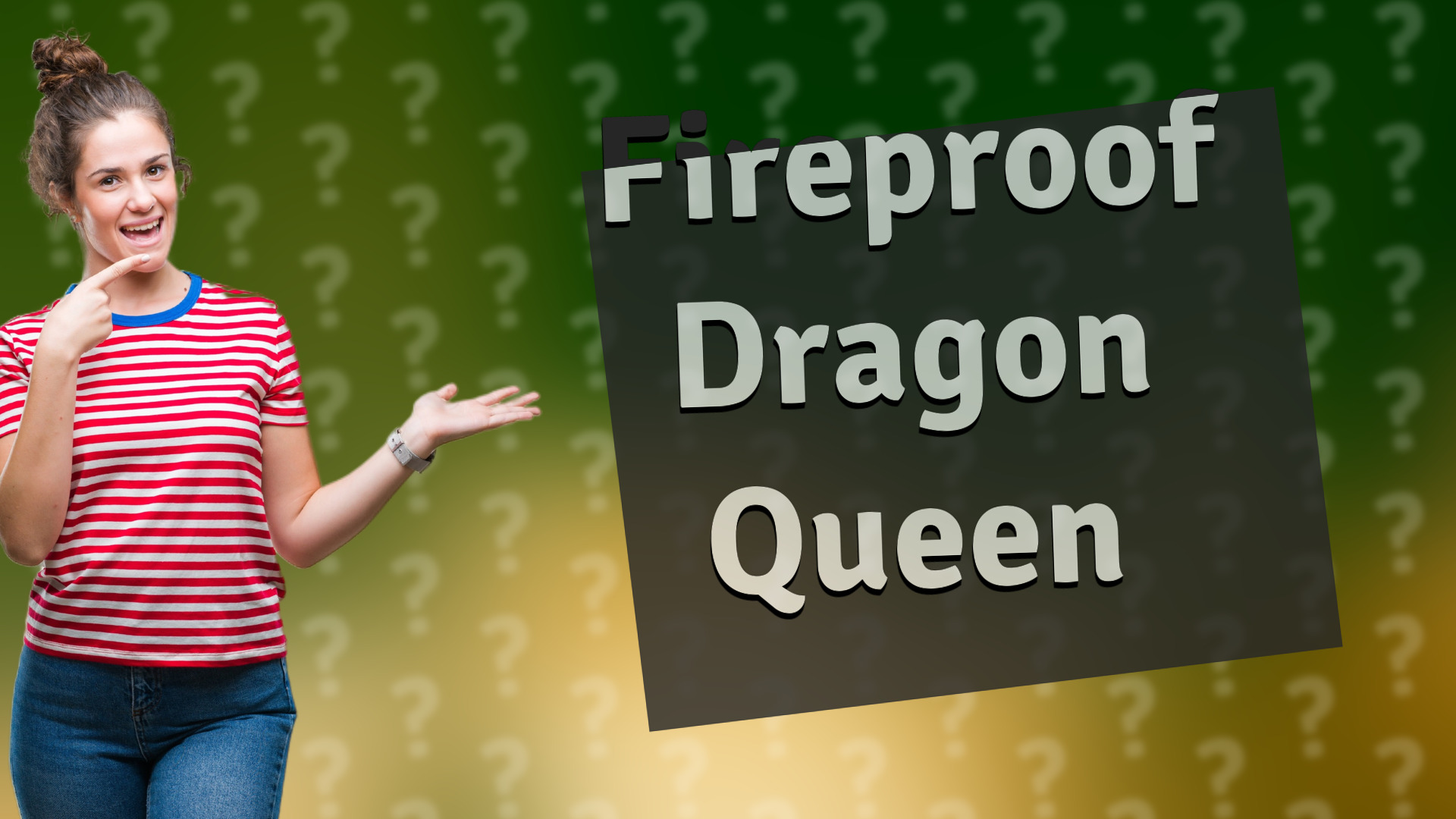 Fireproof Dragon Queen
