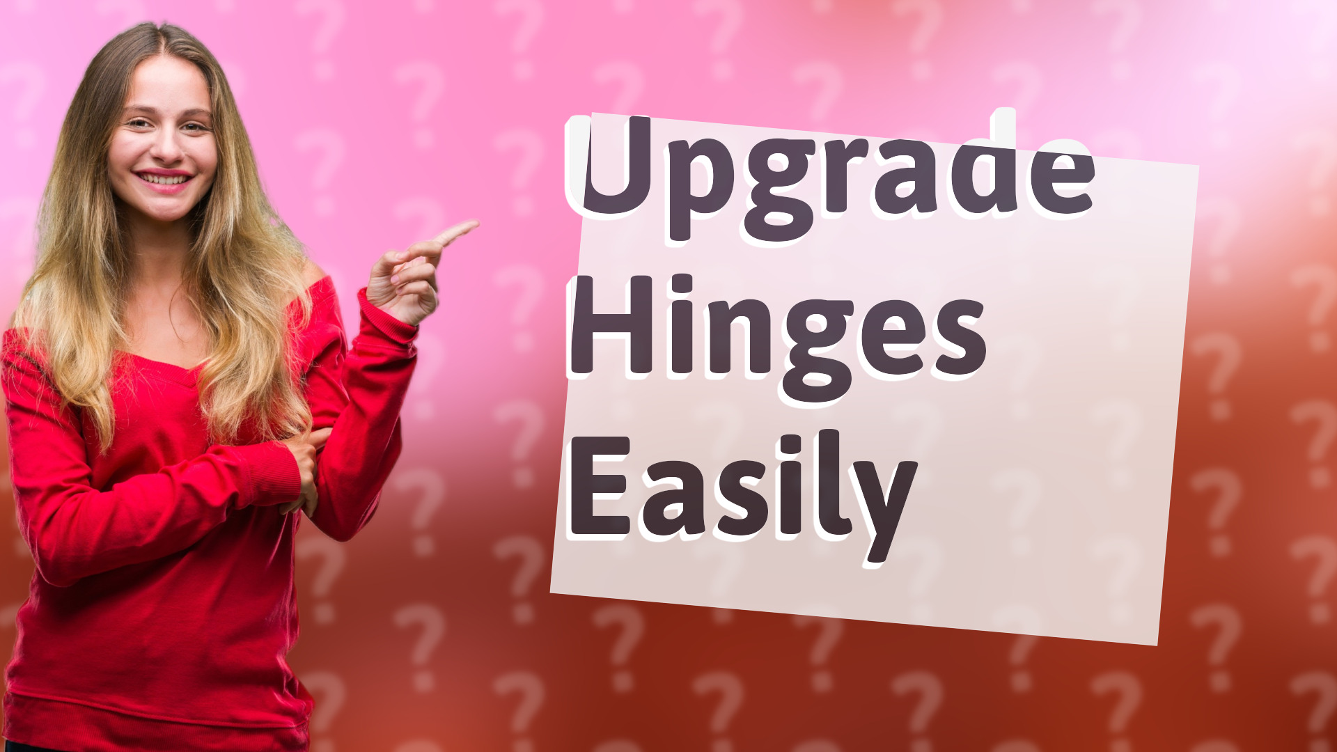 Upgrade Hinges Easily