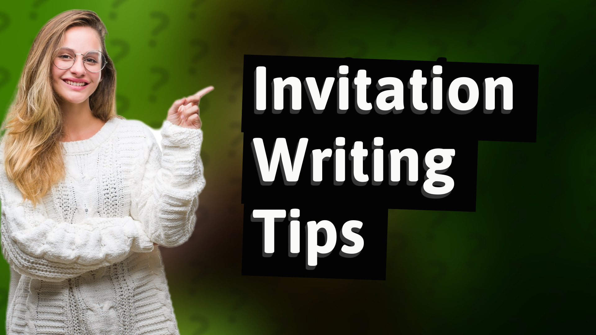 Invitation Writing Tips