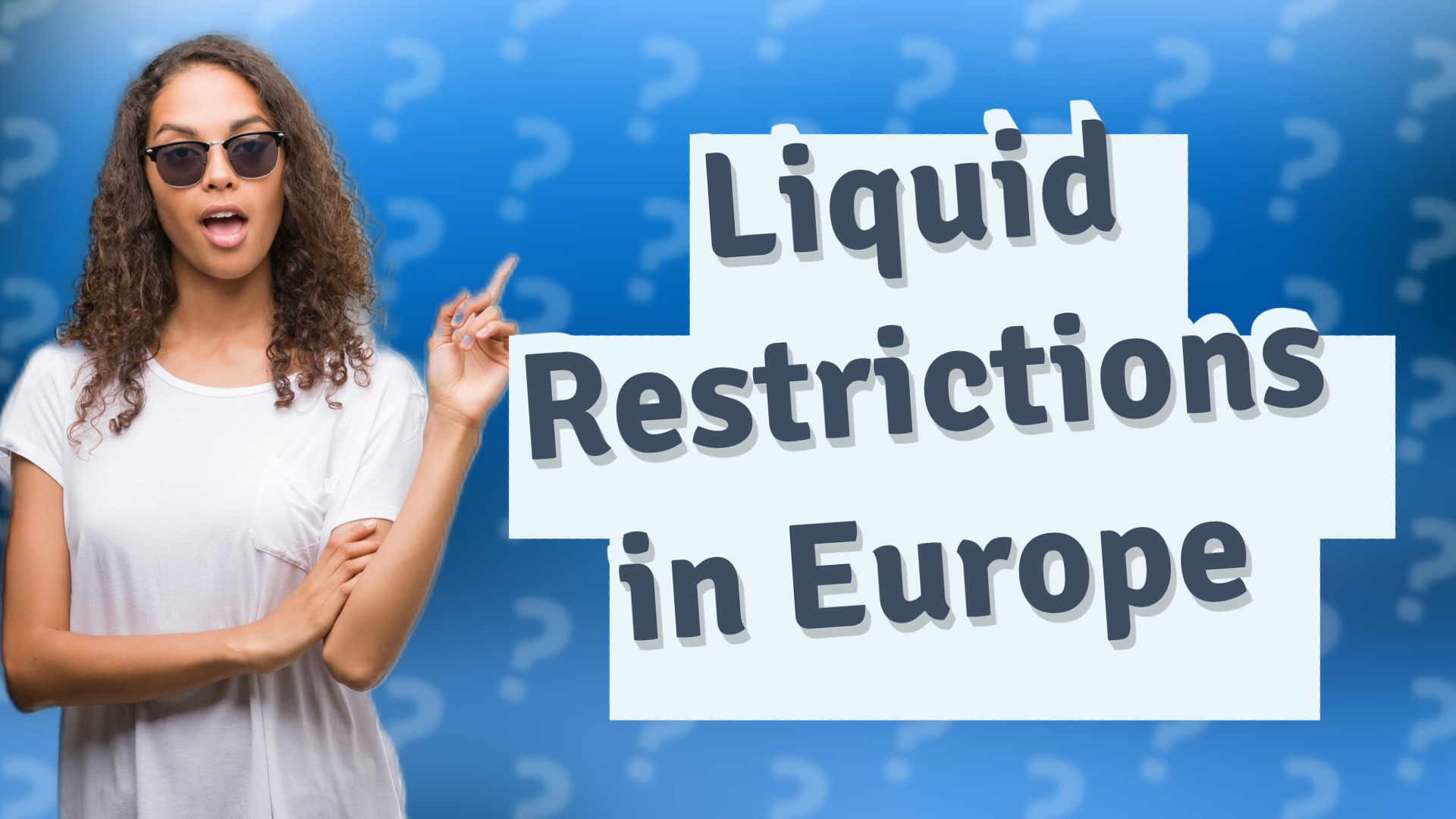 Liquid Restrictions in Europe