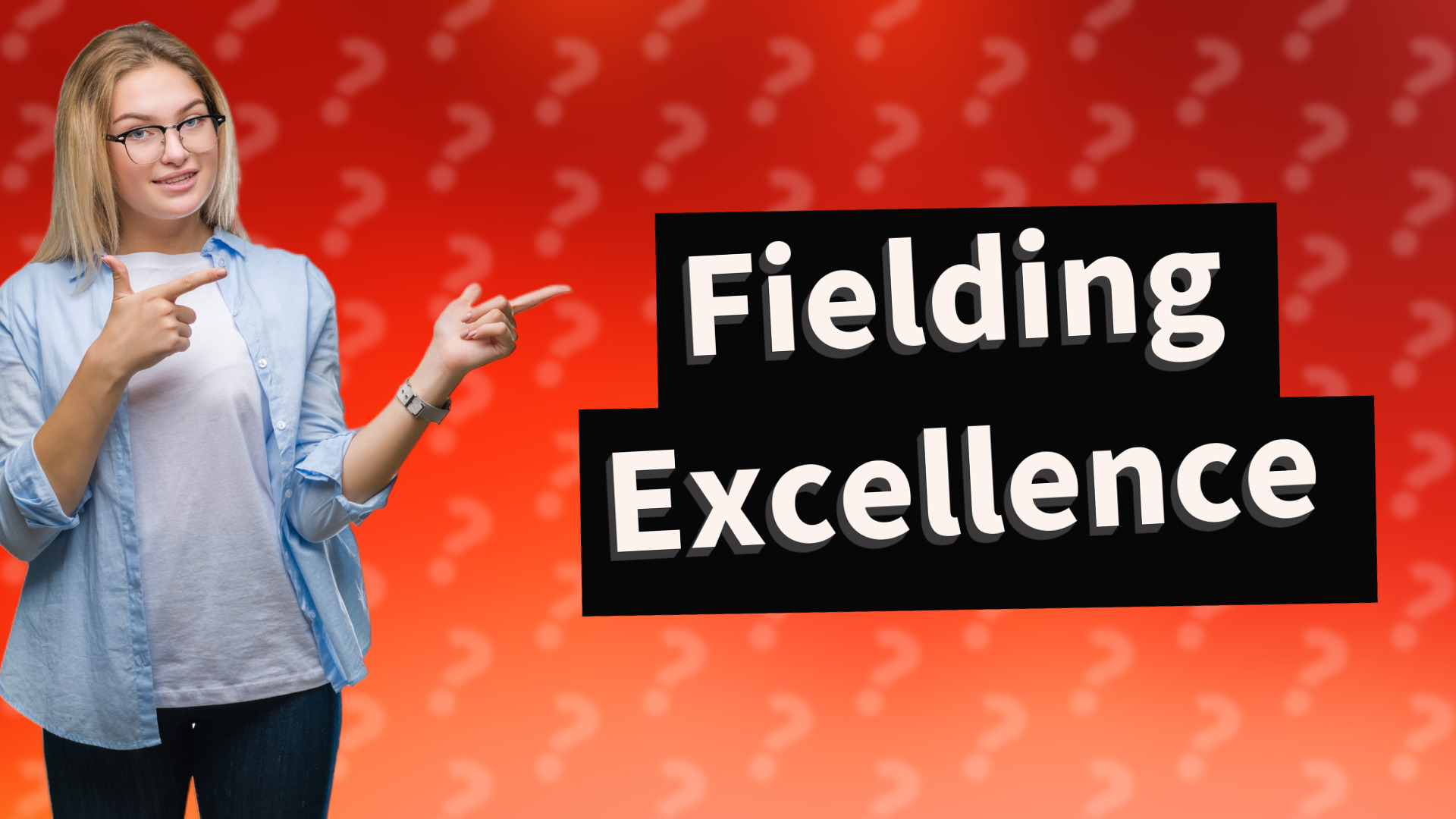 Fielding Excellence