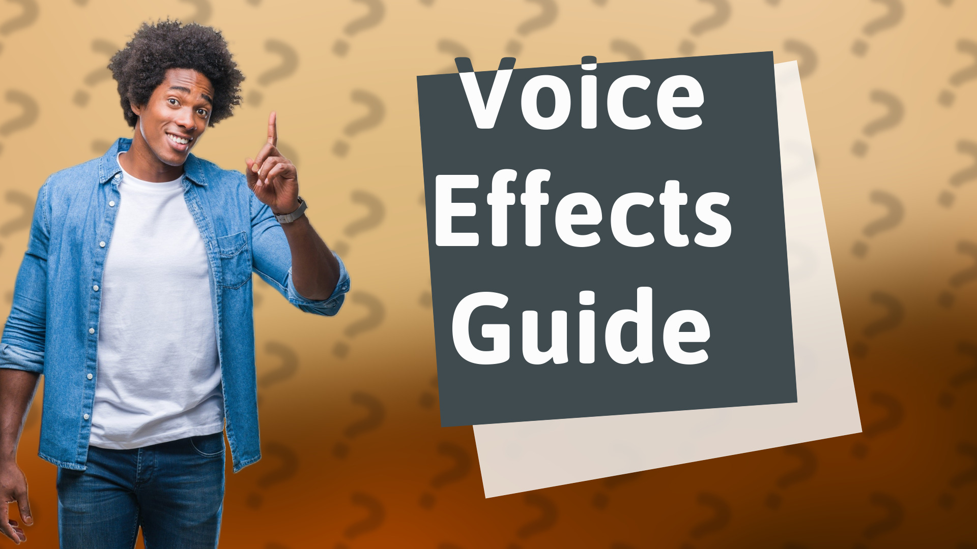 Voice Effects Guide