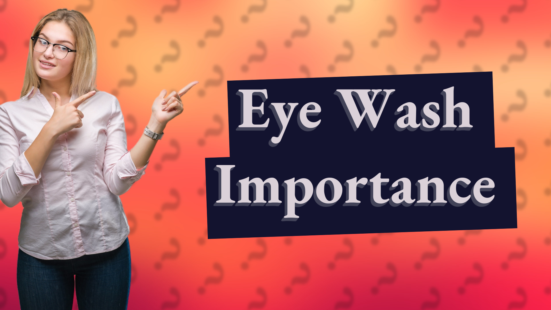 Eye Wash Importance