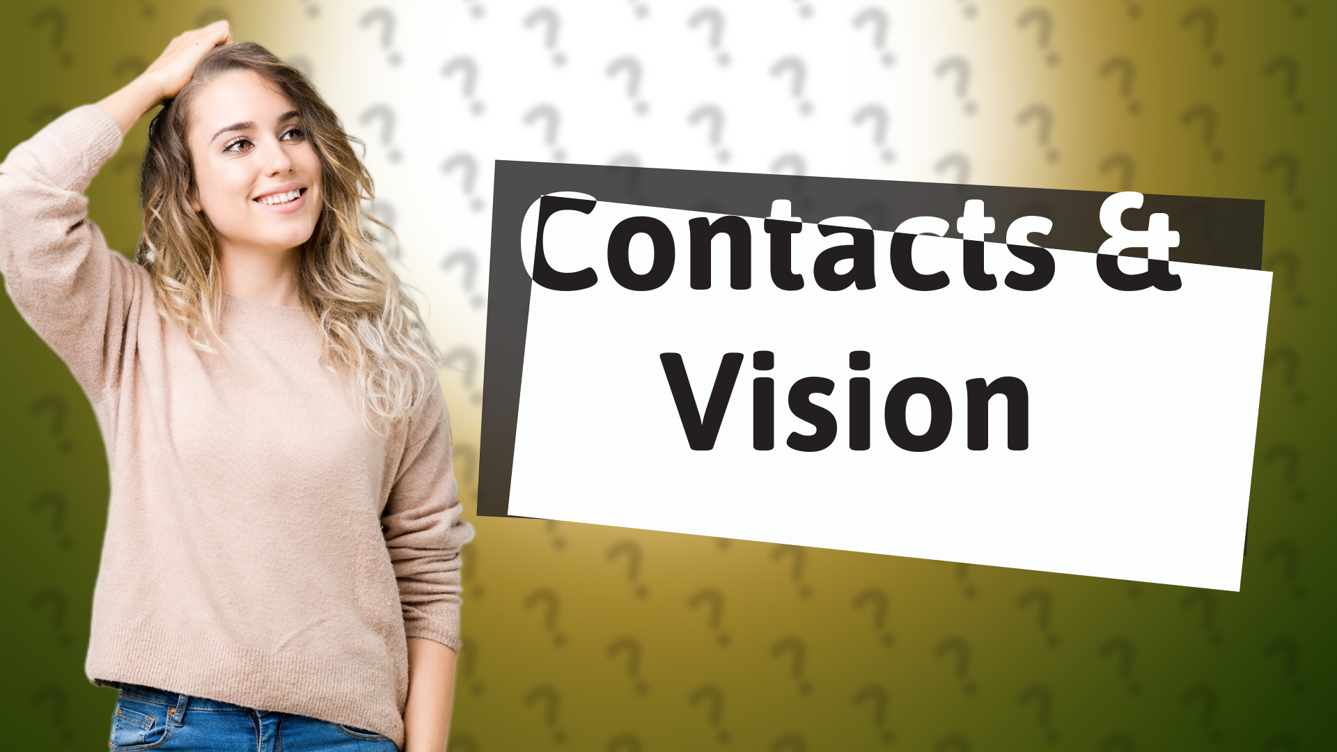 Contacts & Vision
