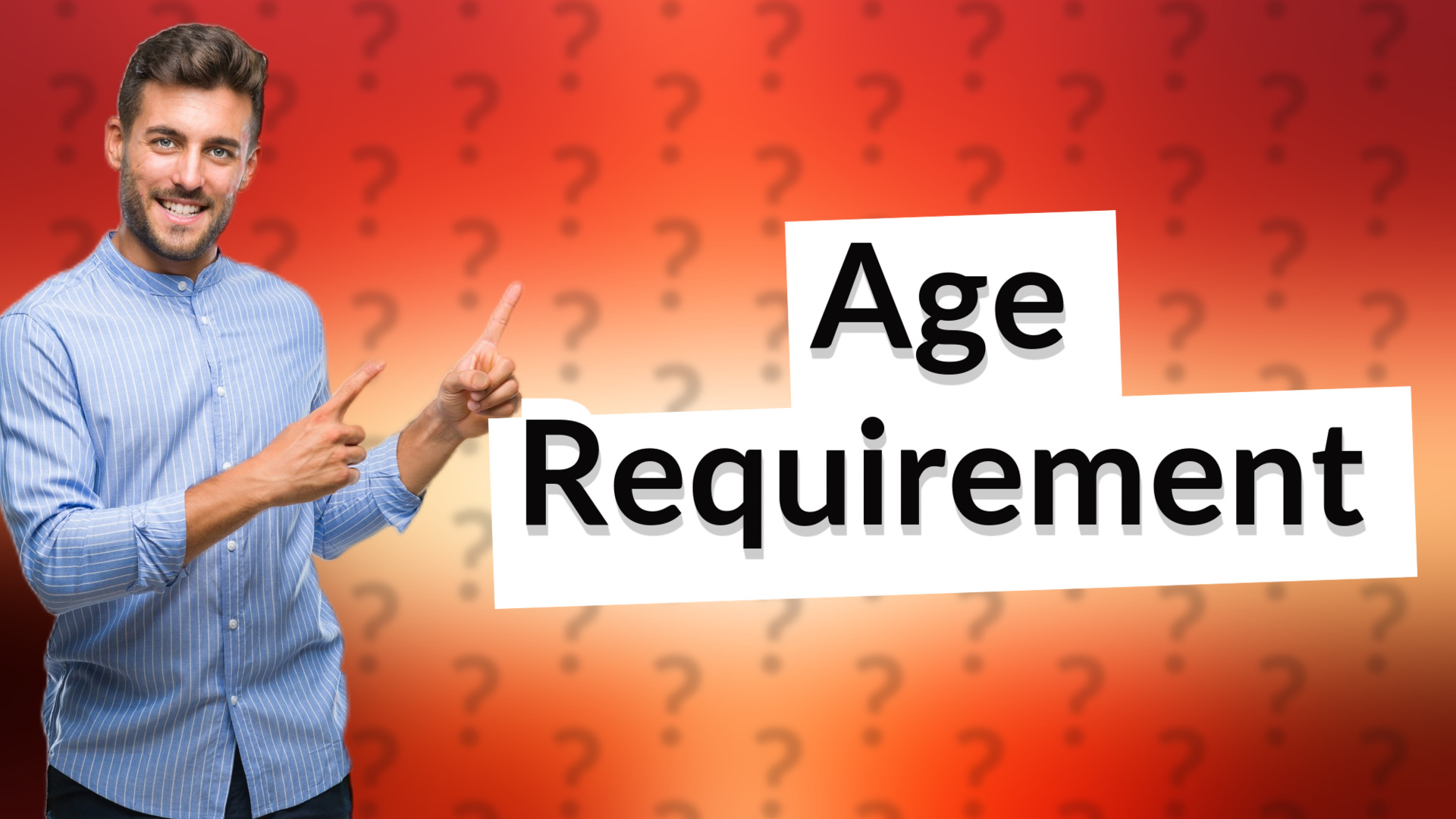 Age Requirement