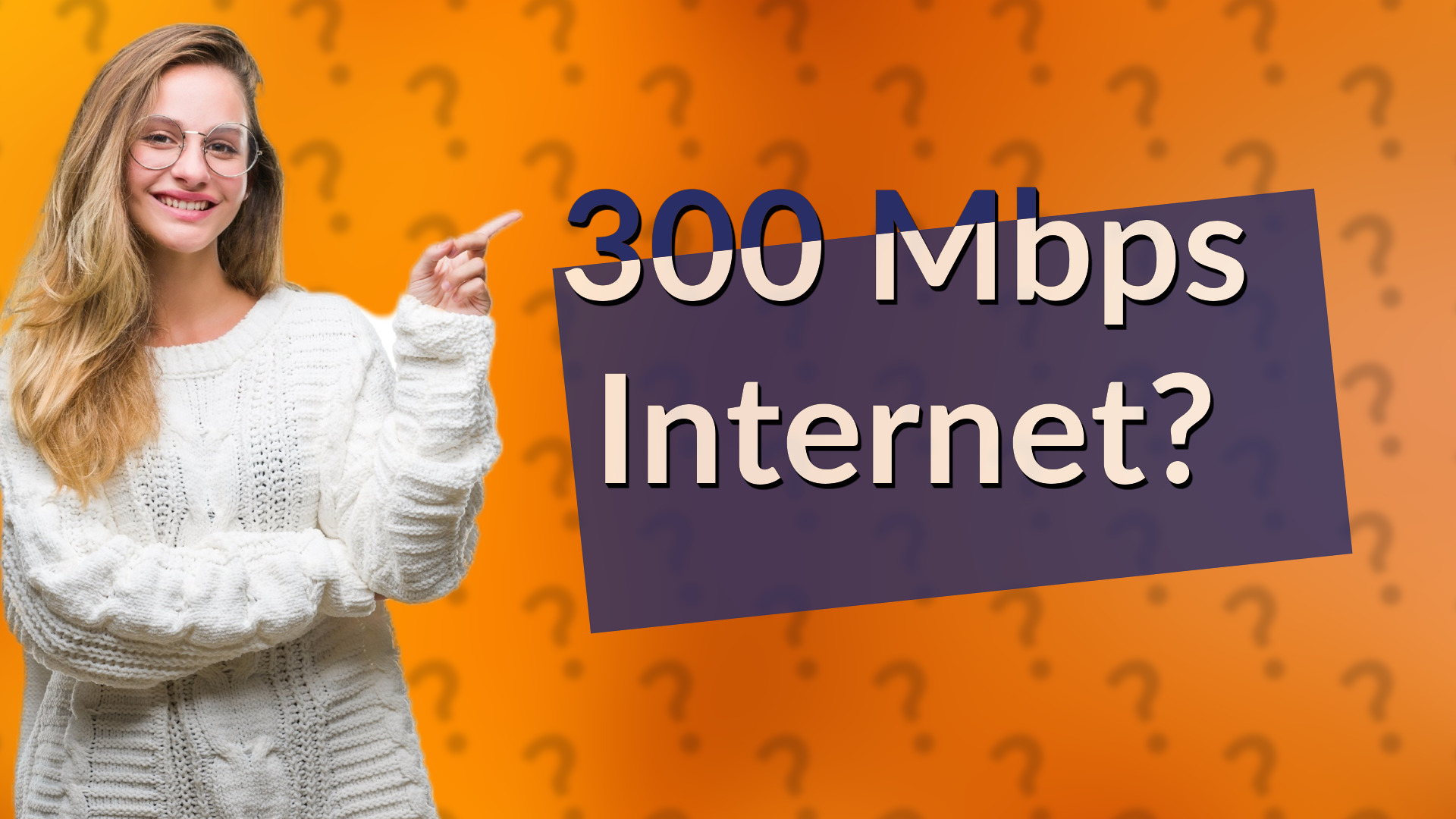 300 Mbps Internet?