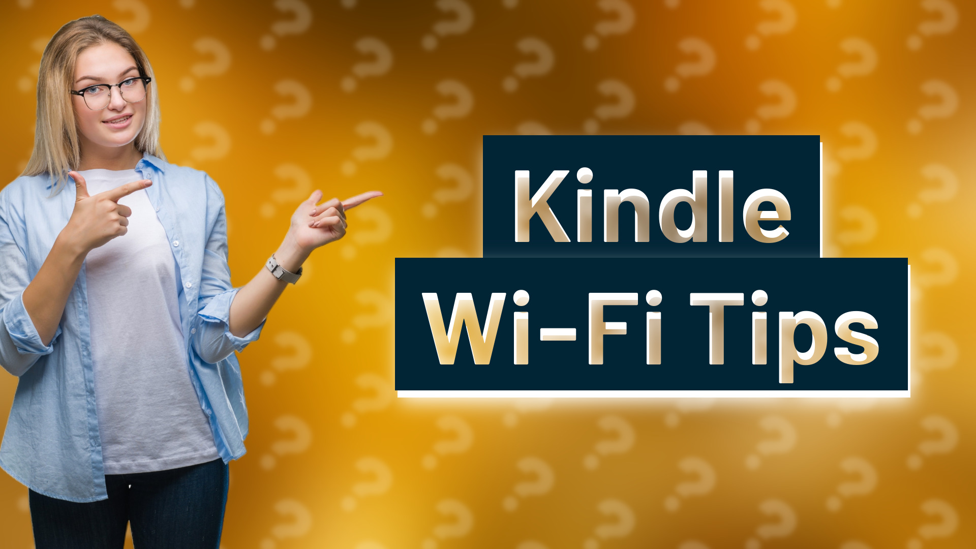 Kindle Wi-Fi Tips