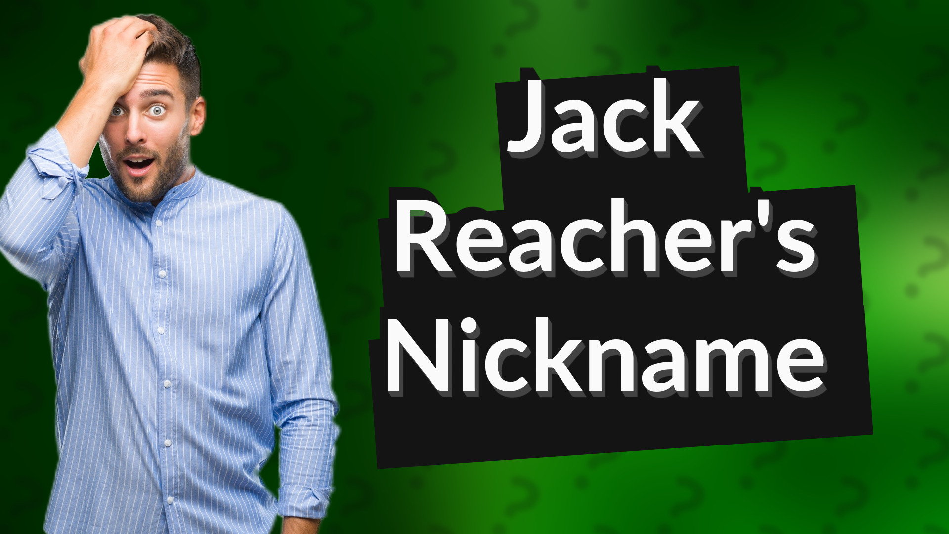 Jack Reacher's Nickname
