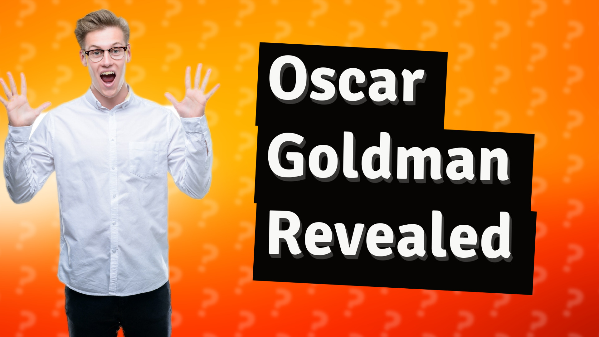 Oscar Goldman Revealed