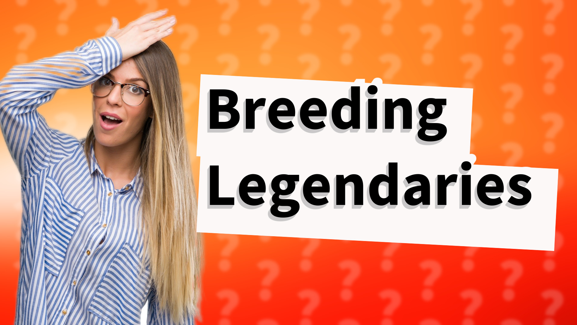 Breeding Legendaries