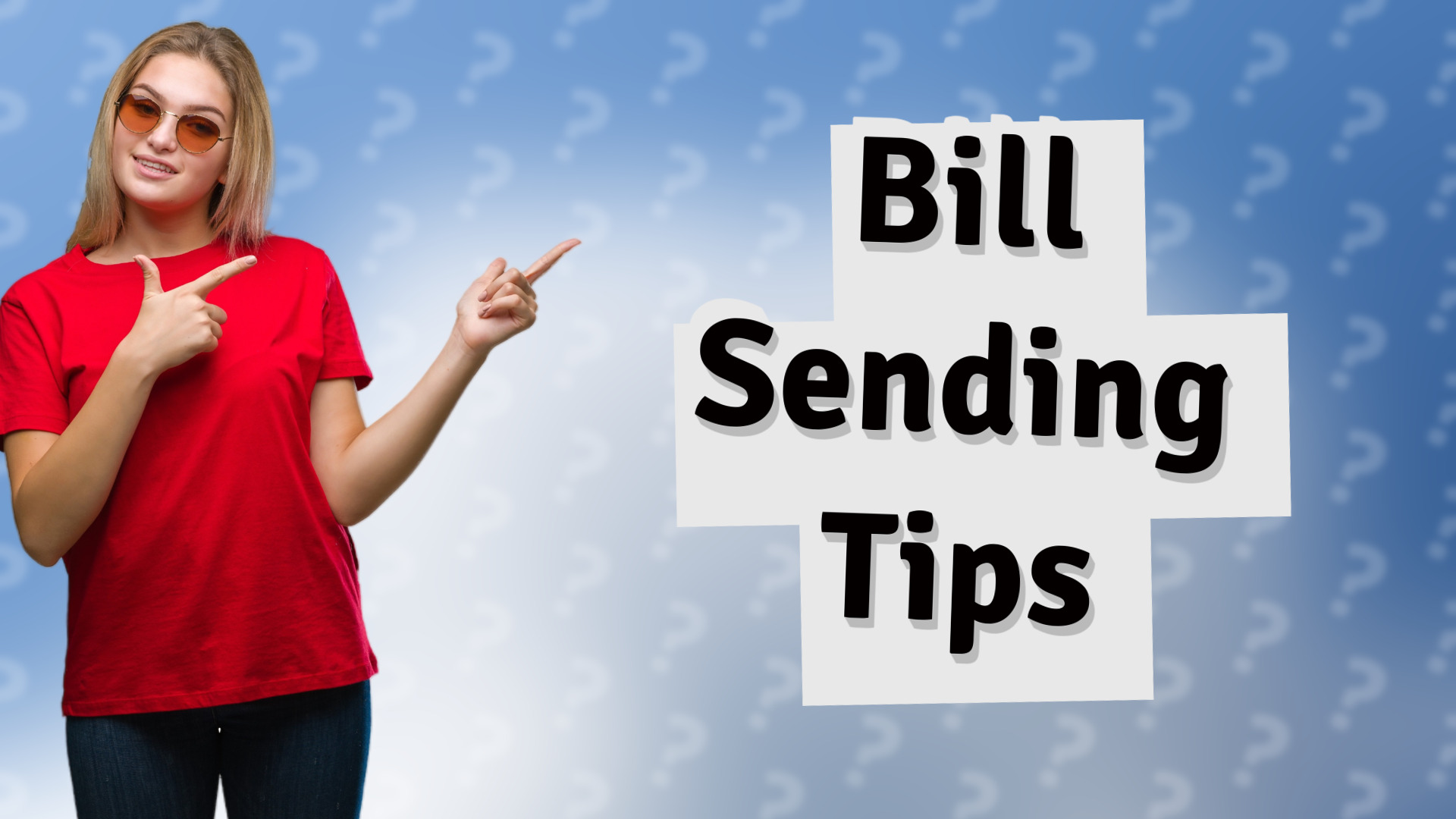 Bill Sending Tips
