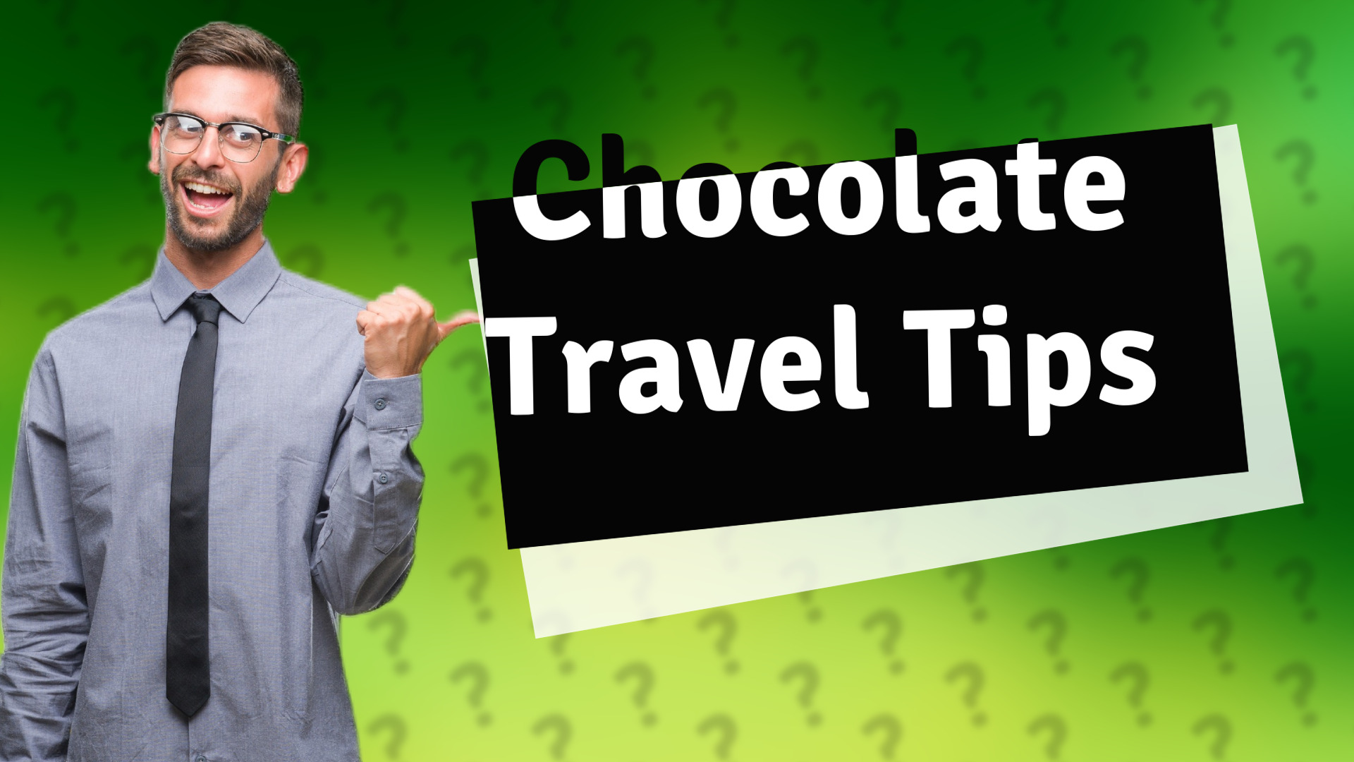 Chocolate Travel Tips