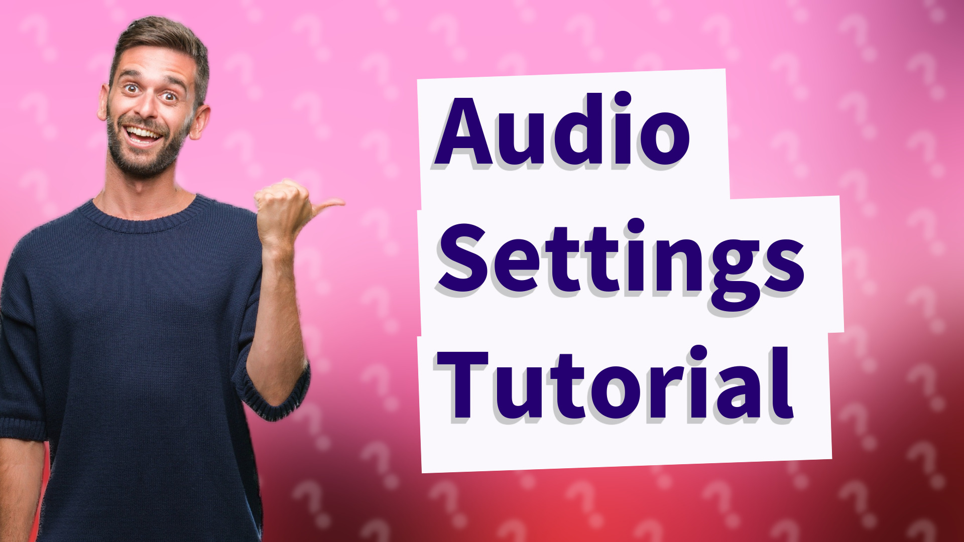 Audio Settings Tutorial