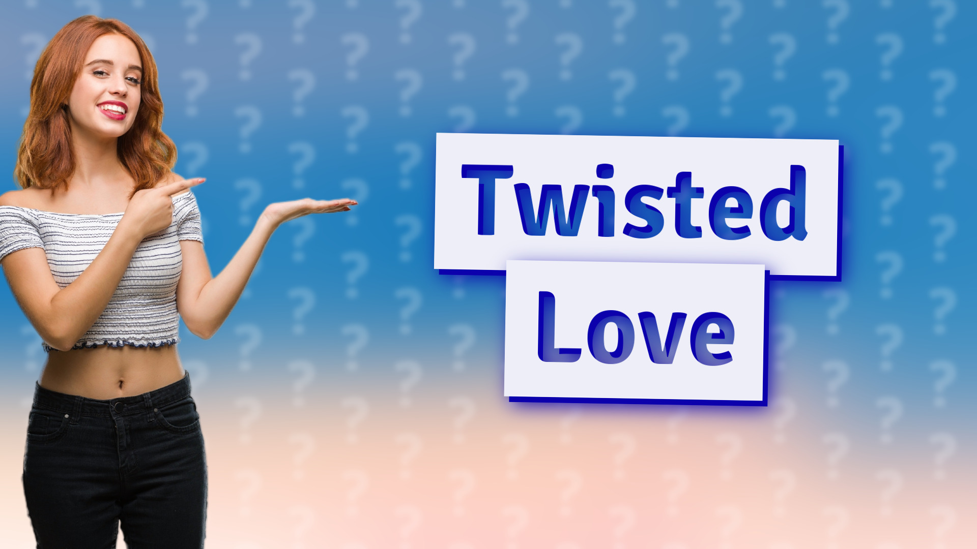 Twisted Love