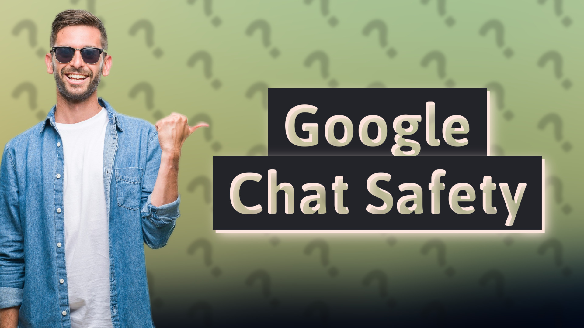 Google Chat Safety