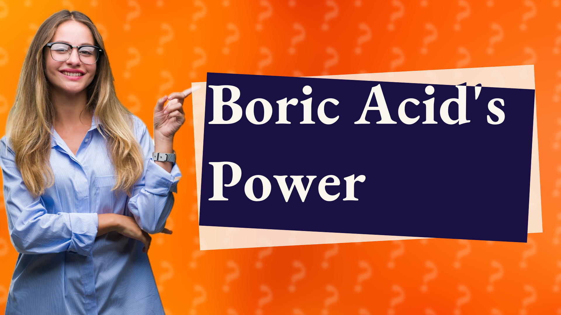 Boric Acid's Power