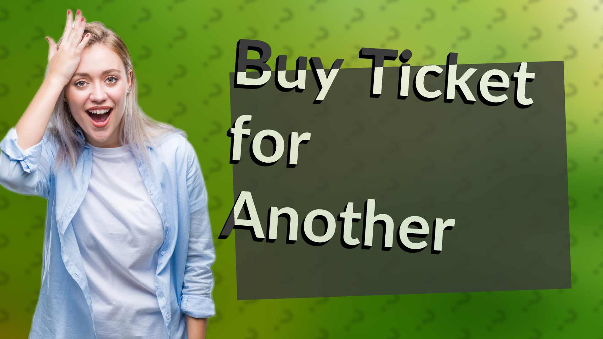 Buy Ticket for Another