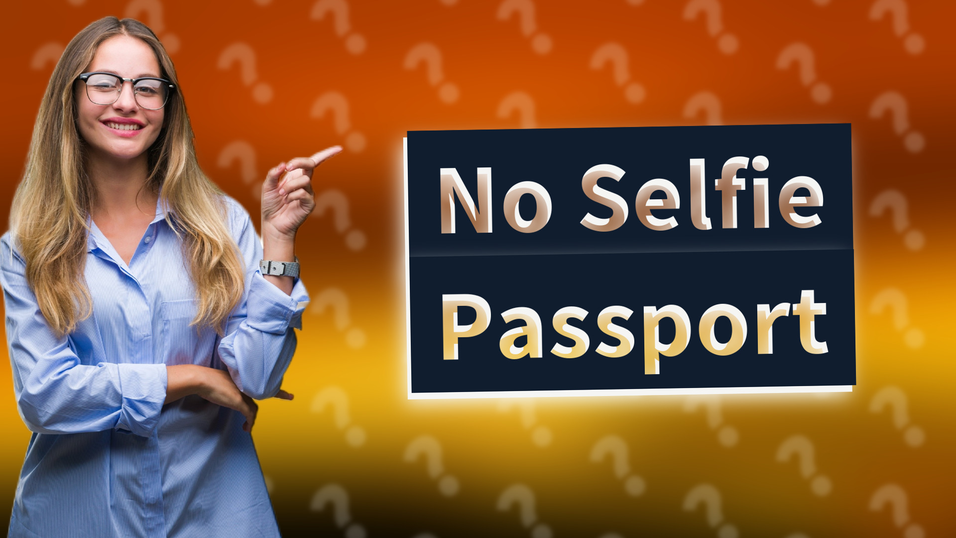 No Selfie Passport