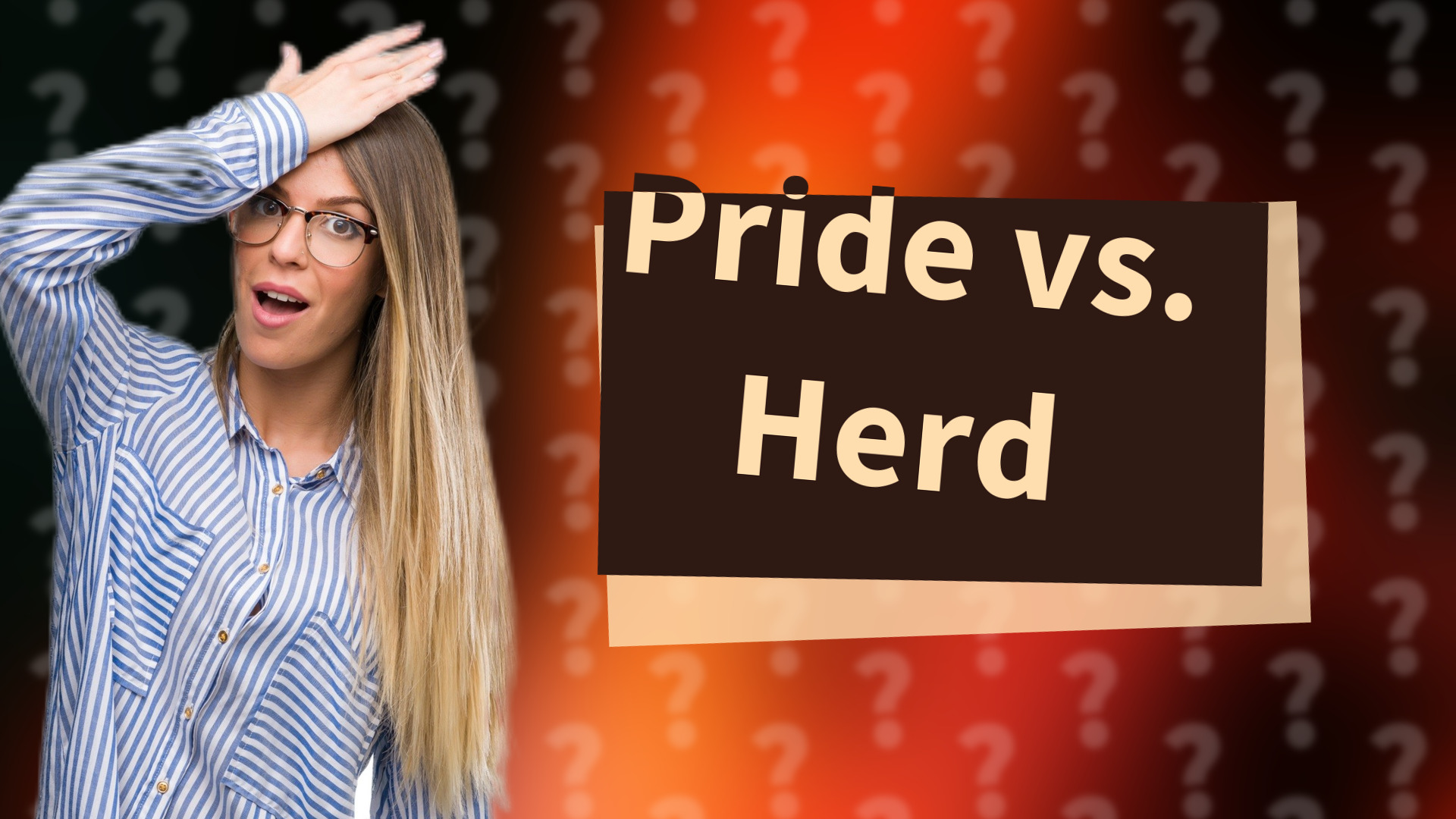 Pride vs. Herd