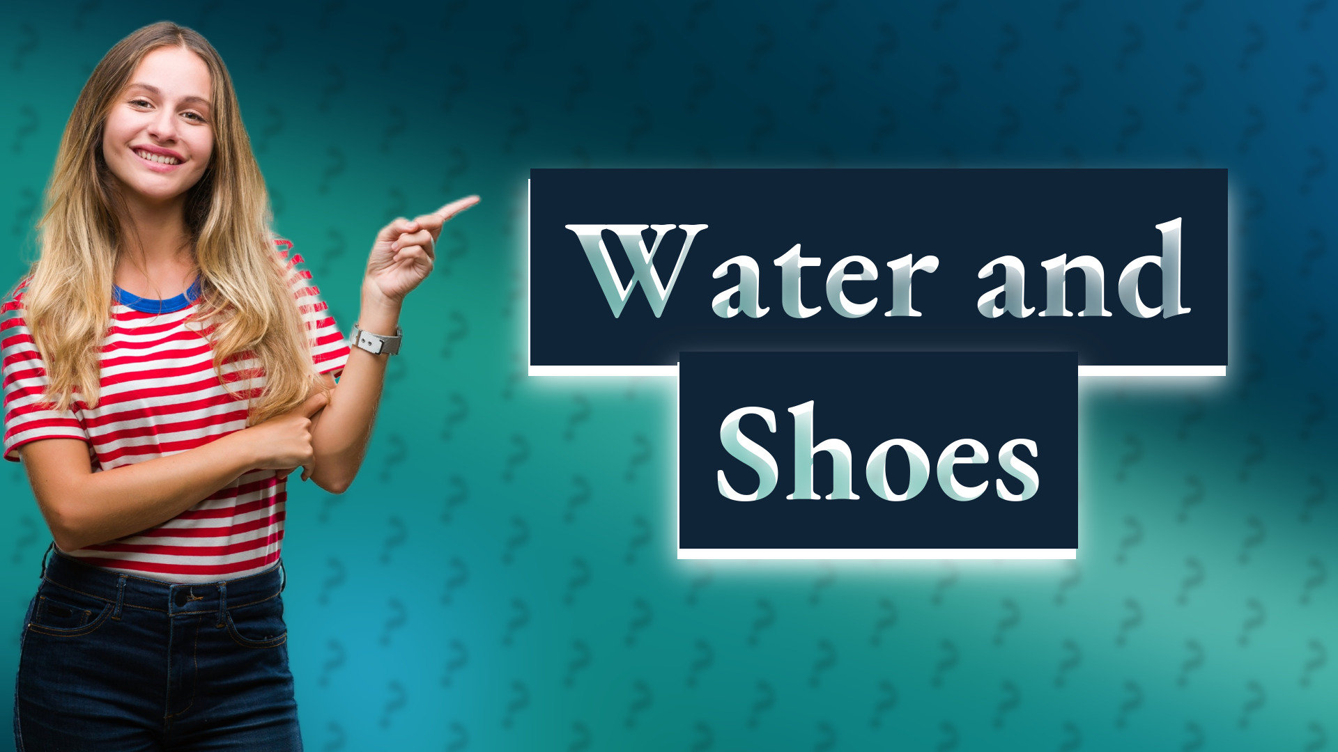 Water and Shoes