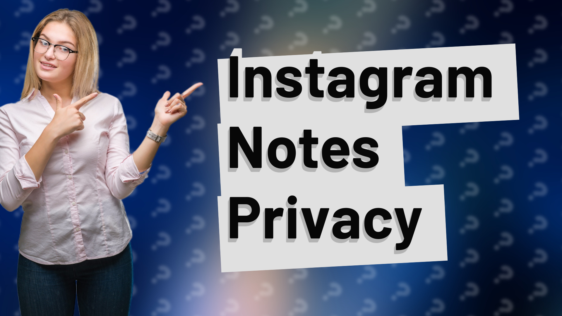 Instagram Notes Privacy