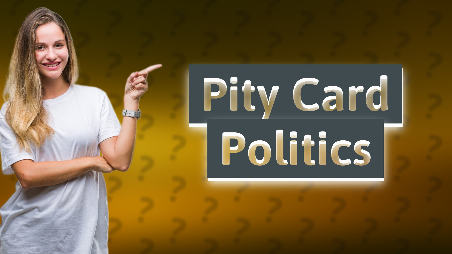 Pity Card Politics