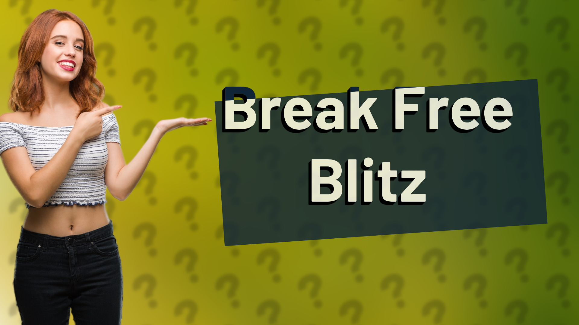 Break Free Blitz