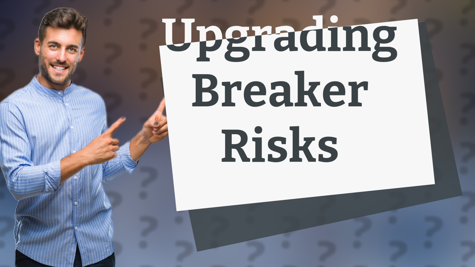 Upgrading Breaker Risks