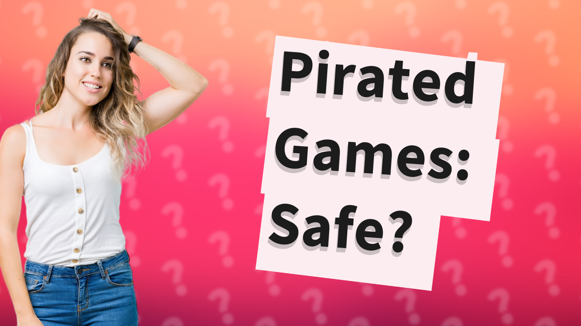 Pirated Games: Safe?