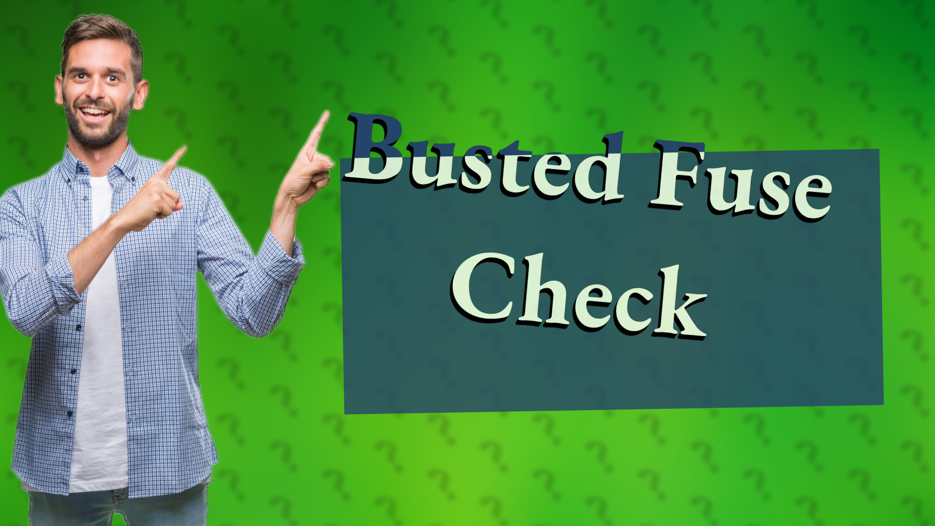 Busted Fuse Check