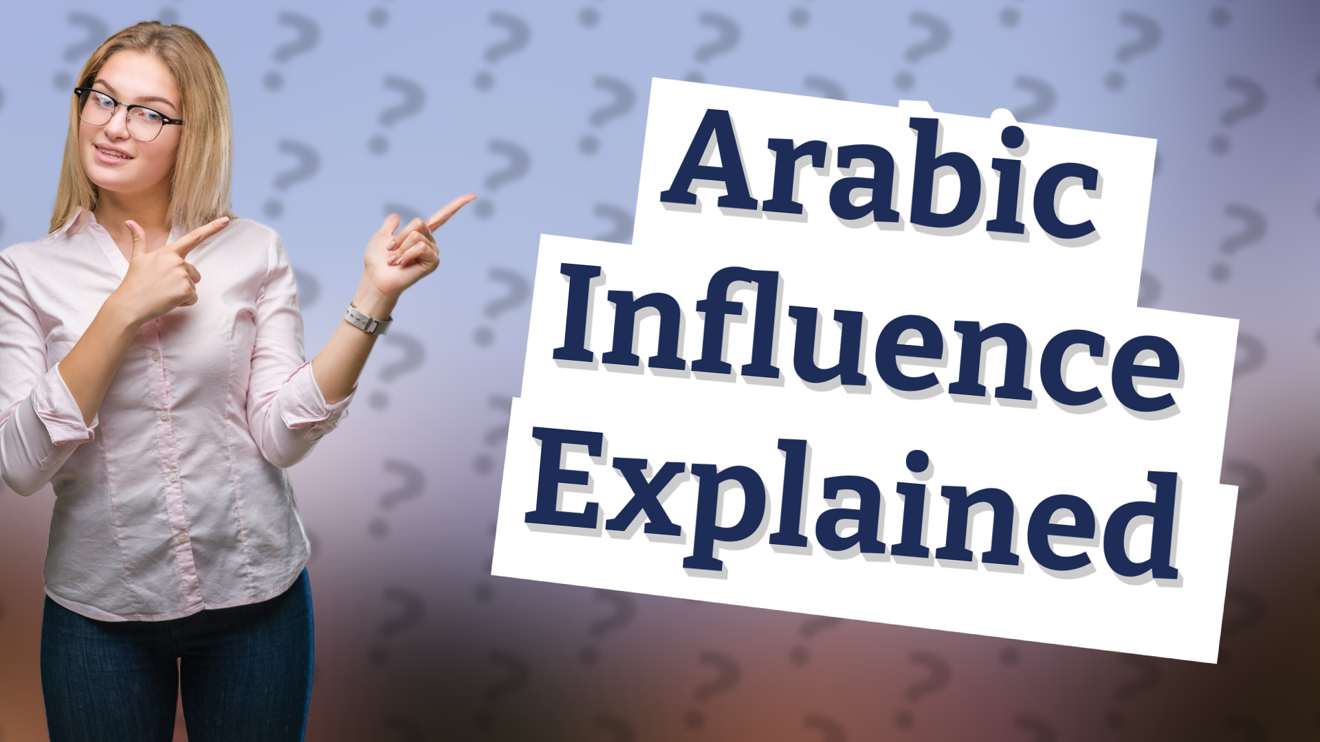 Arabic Influence Explained