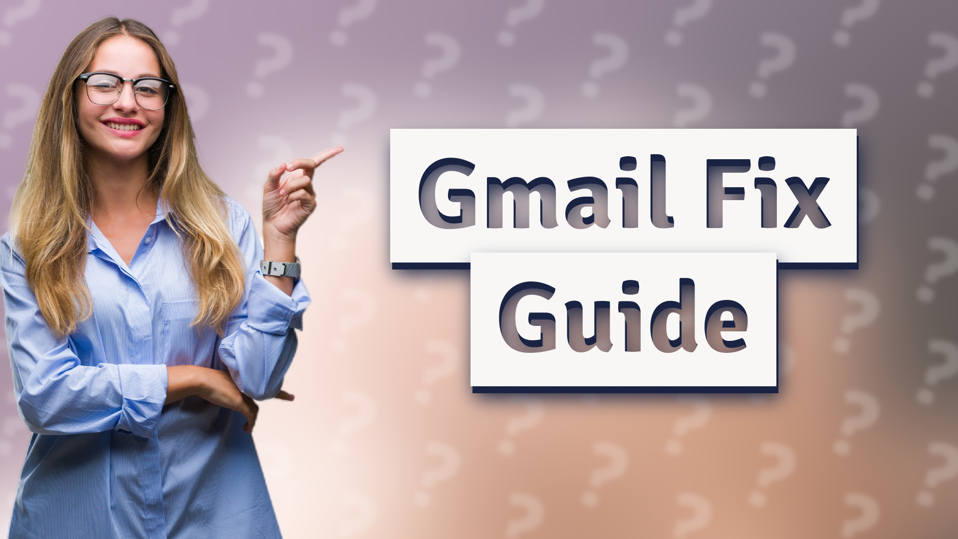 Gmail Fix Guide