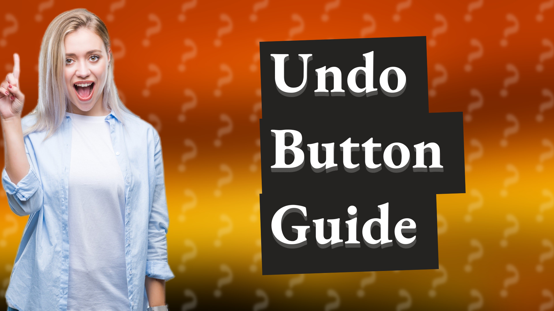 Undo Button Guide